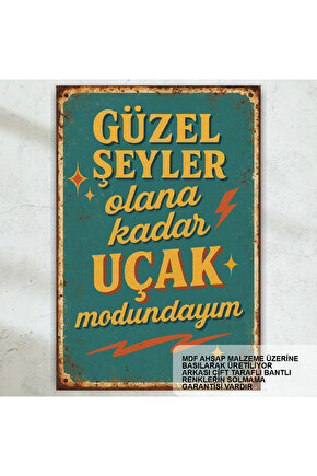 güzel şeyler olana kadar uçak modundayım komik sözler duvar yazıları retro ahşap poster tablo