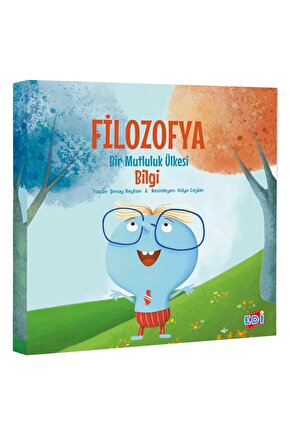 Filozofya Bir Mutluluk Ülkesi - Bilgi