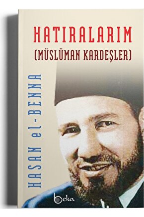 Hatıralarım; Müslüman Kardeşler