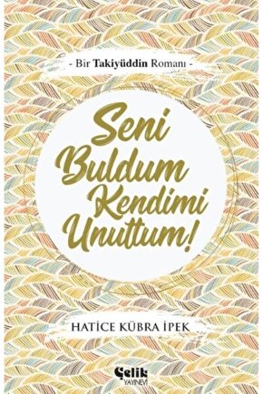 Seni Buldum Kendimi Unuttum