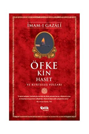 Öfke, Kin, Haset ve Kurtuluş Yolları   İmam ı Gazali