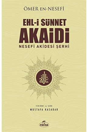 Ehli Sünnet Akaidi & Nesefi Akidesi Şerhi - Necmüddin Ömer Nesefi