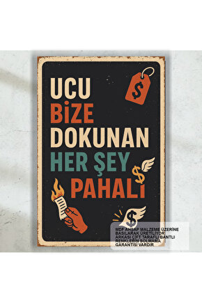 ucu bize dokunan her şey pahalı komik esprili atarlı kapak sözler duvar yazıları retro ahşap poster