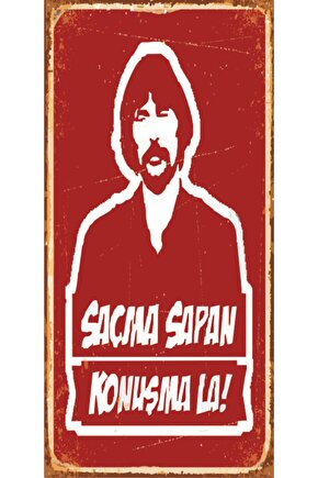 Behzat Ç. Saçma Sapan Konuşma La (10 Cm X 20 Cm) Mini Retro Ahşap Poster