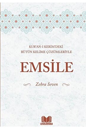 Emsile - Kuran-ı Kerimdeki Bütün Kelime Çözümleriyle - Zehra Seven