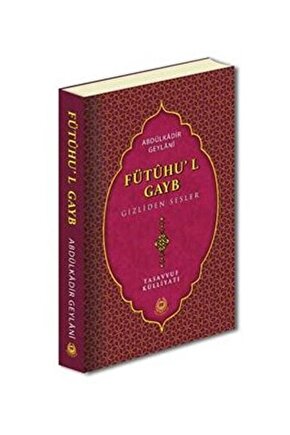 Fütuhul Gayb Gizliden Sesler   Seyyid Abdülkadir Geylani