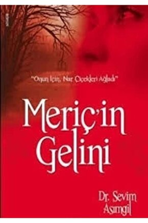 Meriçin Gelini  Çelik Yayınevi  Sevim Asımgil