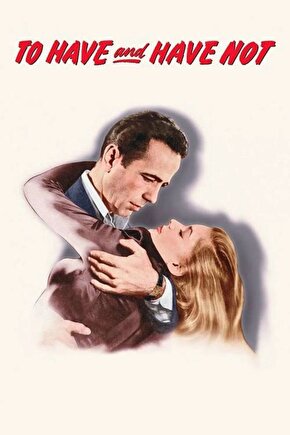 To Have and Have Not (1945) 003 AFİŞ - POSTER