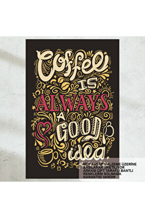 coffee is always a good idea ev mutfak kafe dekorasyon tablo retro ahşap poster