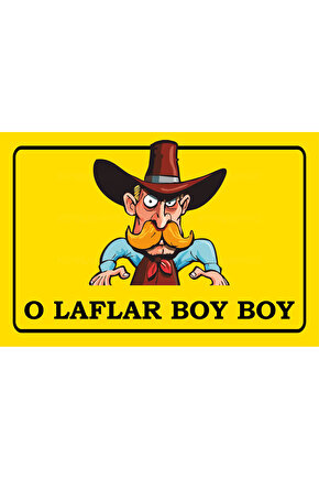 o laflar boy boy laf dalaşı komik atarlı sözler duvar yazıları retro ahşap poster tablo