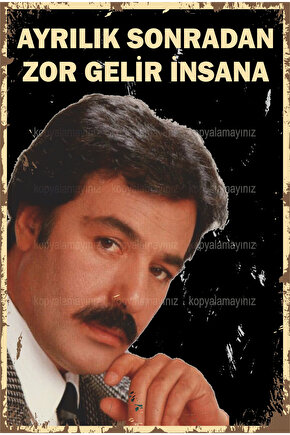 ferdi tayfur arabesk müzik şarkı sözü ayrılık sonradan zor gelir insana tablo retro ahşap poster