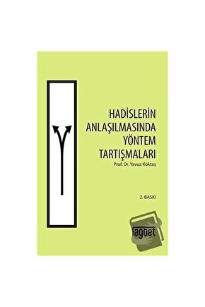 Hadislerin Anlaşılmasında Yöntem Tartışmaları
