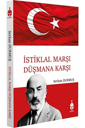 Istiklal Marşı Düşmana Karşı - Serkan Durmuş 9786057687845