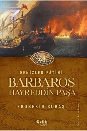 Denizler Fatihi Barbaros Hayreddin Paşa