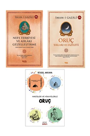 Ramazan Seti Nefs Terbiyesi - Oruç Sırları Ve Fazileti - Hadisler Ve Hikayelerle Oruç 3lü Set