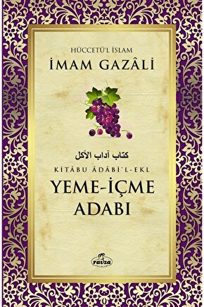 Yeme ve İçme Adabı - İmam Gazali, Ravza Yayınları Kalem Hediyeli, İMAMGZZL2024