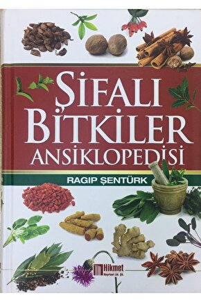Şifalı Bitkiler Ansiklopedisi, Ragıp Şentürk, 17x24 Cm. Ciltli, Hikmet Neşriyat