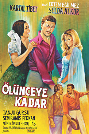 Ölünceye Kadar (1967) ( İbrahim ENEZ ) Koleksiyonu ( Lisanslı Ürün ) Posteri
