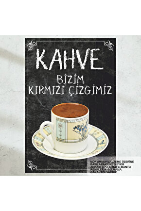 kahve bizim kırmızı çizgimiz güzel kahve sözleri ev mutfak kafe tablo retro ahşap poster
