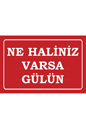 ne haliniz varsa gülün komik sözler duvar yazıları ev dekorasyon tablo retro ahşap poster