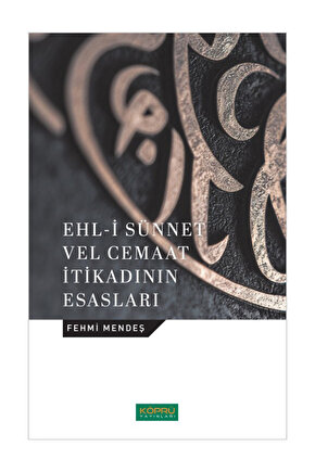 Ehl-i Sünnet Velcemaat İtikadının Esasları