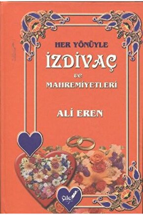 Her Yönüyle Izdivaç Ve Mahremiyetleri - Ali Eren -