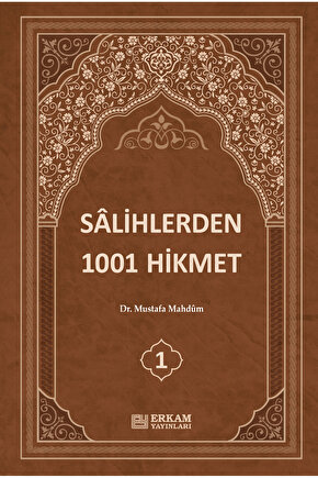 Sâlihlerden 1001 Hikmet (3 Cilt Takım) - Dr. Mustafa Mahdûm