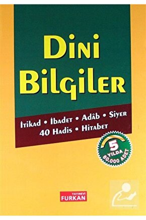 Dini Bilgiler (Ciltli) & İtikad, İbadet, Adab, Siyer, 40 Hadis, Hitabet