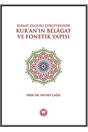 Kıraat Olgusu Çerçevesinde - Kur’an’ın Belagat ve Fonetik Yapısı  9789755486840