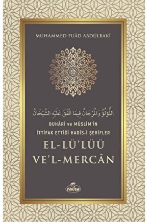 Buhari Ve Müslimin Ittifak Ettiği Hadis-i Şerifler El-lülüü Vel Mercan