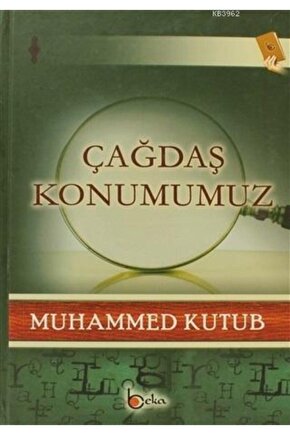 Çağdaş Konumumuz