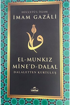 El Munkiz Mineddalal: Dalaletten Kurtuluş  Imam-ı Gazali   9786054818815 İmam-ı Gazali