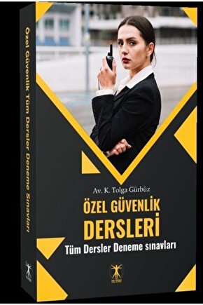Özel Güvenlik Dersleri  K. Tolga Gürbüz   9786057687395