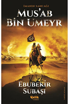 İmanın Sancağı Musab Bin Umeyr