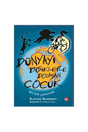 Dünyayı Bisikletle Dolaşan Çocuk - Afrika Yolunda -