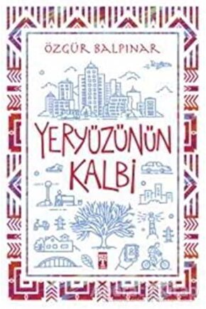 Yeryüzünün Kalbi   Özgür Balpınar