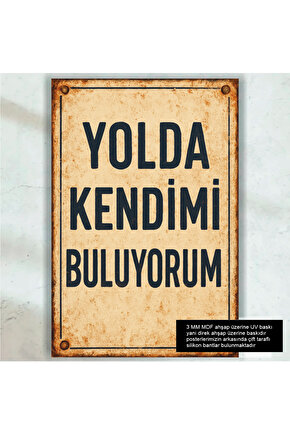 yolda kendimi buluyorum duvar yazıları plaka tarz retro ahşap poster tablo