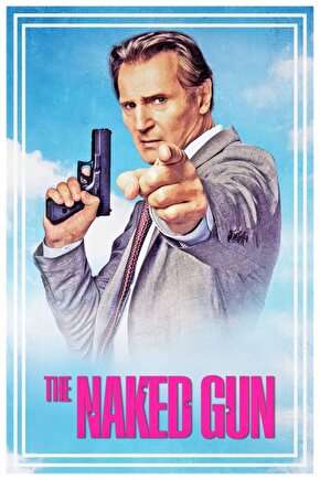 The Naked Gun (2025) 004 AFİŞ - POSTER
