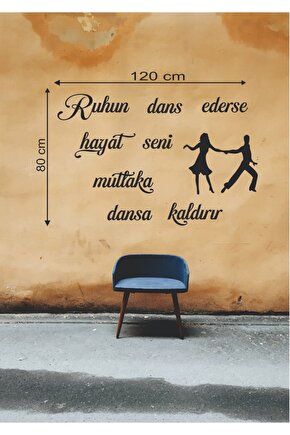 120*80 Cm Ruhun Dans Ederse Hayat Seni Mutlaka Dansa Kaldırır Ahşap Duvar Yazısı