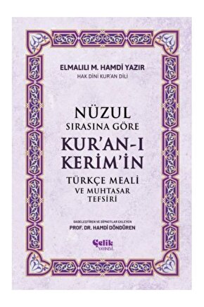 Nüzul Sırasına Göre Kuranı Keri·mi·n Türkçe Meali· Ve Muhtasar Tefsiri Elmalılı M Hamdi Yazır