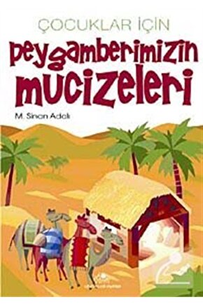 Çocuklar İçin Peygamberimizin Mucizeleri