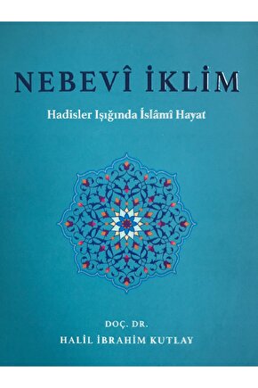 Nebevi Iklim Hadisler Işığında Islami Hayat