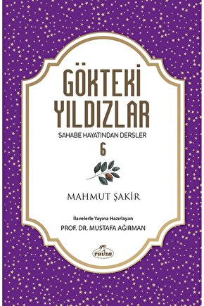 Gökteki Yıldızlar 6 - Sahabe Hayatından Dersler