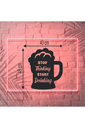 40*48 Cm Stop Thinking Start Drinking Ahşap Duvar Dekoru