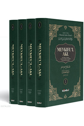 Mevkifu’l Akl (4 Cilt Takım);Akıl, İlim ve Âlemin Âlemlerin Rabbi ve Rasûlleri Karşısındaki Konumu