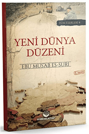 Yeni Dünya Düzeni  Ebu Mus’ab es-Suri  Küresel Kitap  9786257138246