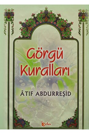 Görgü Kuralları, Atıf Abdurreşid, Beka Yay