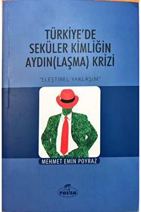 Türkiyede Seküler Kimliğin Aydınlaşma Krizi Eleştirel Yaklaşım