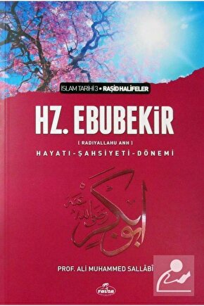 I. Halife Hz. Ebubekir (ra) Hayatı, Şahsiyeti, ve Dönemi (Ciltsiz)