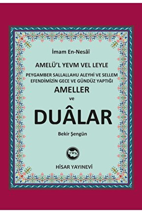 Peygamber Sallallahu Aleyhi ve Sellem Efendimizin Gece ve Gündüz Yaptığı Ameller ve Dualar